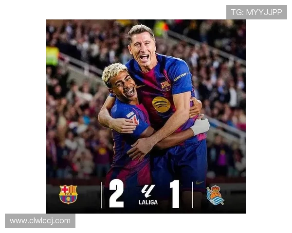 巴萨逆转皇家社会之战 孔德莱万建功亚马尔关键助攻带来胜利全取三分 巴萨逆转皇家社会之战 孔德莱万建功亚马尔关键助攻带来胜利全取三分